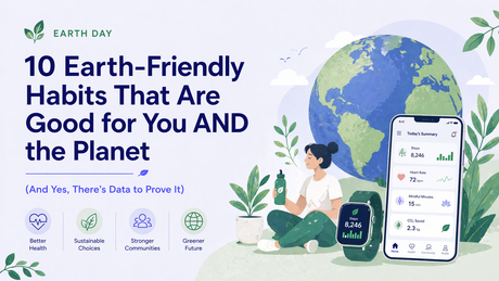 10 Earth-Friendly Habits That Are Good for You AND the Planet (And Yes, There's Data to Prove It)